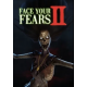 Face Your Fears 2